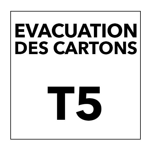 EVACUATION DES CARTONS T5